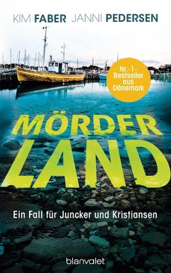 Mörderland / Juncker und Kristiansen Bd.4 (eBook, ePUB) - Faber, Kim; Pedersen, Janni