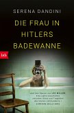 Die Frau in Hitlers Badewanne (eBook, ePUB)