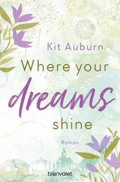 Where your dreams shine / Saint Mellows Bd.2 (eBook, ePUB) - Auburn, Kit