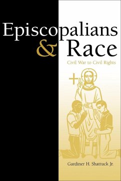 Episcopalians & Race (eBook, ePUB) - Shattuck, Gardiner H.