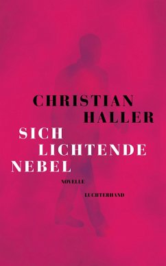 Sich lichtende Nebel (eBook, ePUB) - Haller, Christian