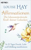 Affirmationen - Die lebensverändernde Kraft deiner Gedanken (eBook, ePUB)