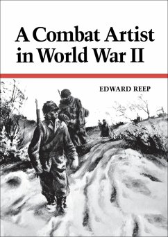 A Combat Artist in World War II (eBook, ePUB) - Reep, Edward