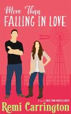 More Than Falling in Love: A Sweet Small-Town Romantic Comedy (Cowboys of Stargazer Springs Ranch Rom Com Series, #3) (eBook, ePUB) More Than Falling in Love: A Sweet Small-Town Romantic Comedy (Cowboys of Stargazer Springs Ranch Rom Com Series, #3) (eBook, ePUB)