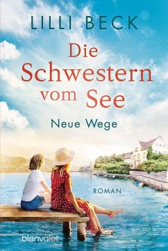 Neue Wege / Die Schwestern vom See Bd.2 (eBook, ePUB) - Beck, Lilli
