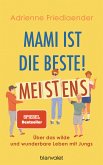 Mami ist die Beste! Meistens (eBook, ePUB)