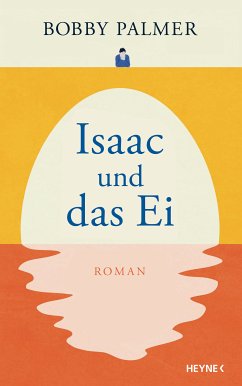 Isaac und das Ei (eBook, ePUB) - Palmer, Bobby