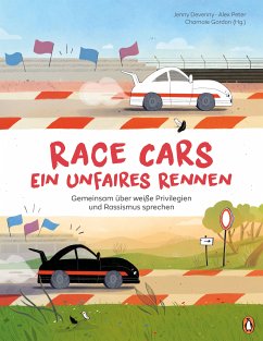 Race Cars - Ein unfaires Rennen - Gemeinsam über weiße Privilegien und Rassismus sprechen (eBook, ePUB) - Devenny, Jenny