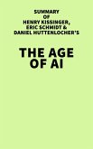 Summary of Henry Kissinger, Eric Schmidt, and Daniel Huttenlocher's The Age of AI (eBook, ePUB)