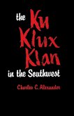 The Ku Klux Klan in the Southwest (eBook, ePUB)