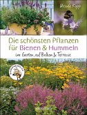 Die schönsten Pflanzen für Bienen und Hummeln. Für Garten, Balkon & Terrasse (eBook, ePUB)