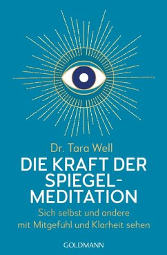 Die Kraft der Spiegel-Meditation (eBook, ePUB) - Well, Tara