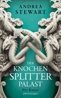 Der Kaiser / Der Knochensplitterpalast Bd.2 (eBook, ePUB) - Stewart, Andrea