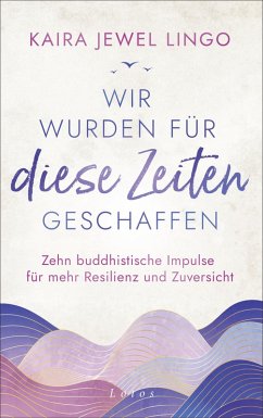 Wir wurden für diese Zeiten geschaffen (eBook, ePUB) - Lingo, Kaira Jewel