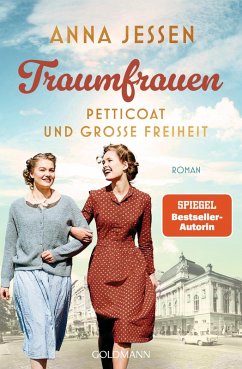 Petticoat und große Freiheit / Traumfrauen Bd.1 (eBook, ePUB) - Jessen, Anna