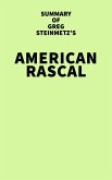 Summary of Greg Steinmetz's American Rascal (eBook, ePUB)