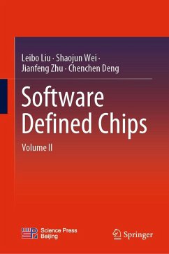 Software Defined Chips (eBook, PDF) - Liu, Leibo; Wei, Shaojun; Zhu, Jianfeng; Deng, Chenchen