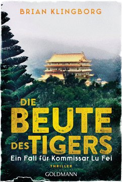 Die Beute des Tigers / Kommissar Lu Fei Bd.2 (eBook, ePUB) - Klingborg, Brian