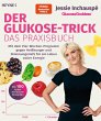 Der Glukose-Trick - Das Praxisbuch... - Bild 1