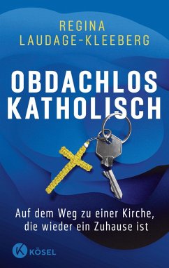 Obdachlos katholisch (eBook, ePUB) - Laudage-Kleeberg, Regina