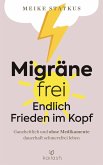 Migräne-frei: endlich Frieden im Kopf (eBook, ePUB)