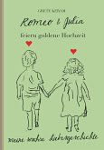 Romeo und Julia feiern Goldene Hochzeit (eBook, ePUB)