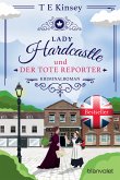 Lady Hardcastle und der tote Reporter / Lady Hardcastle Bd.5 (eBook, ePUB)