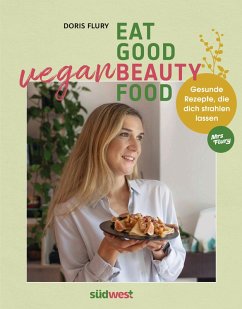 Eat Good Vegan Beauty Food (eBook, ePUB) - Flury, Doris