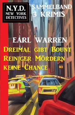Dreimal gibt Bount Reiniger Mördern keine Chance: N.Y.D. New York Detectives Sammelband 3 Krimis (eBook, ePUB) - Warren, Earl