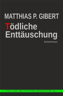 Tödliche Enttäuschung (eBook, ePUB) - Gibert, Matthias P.