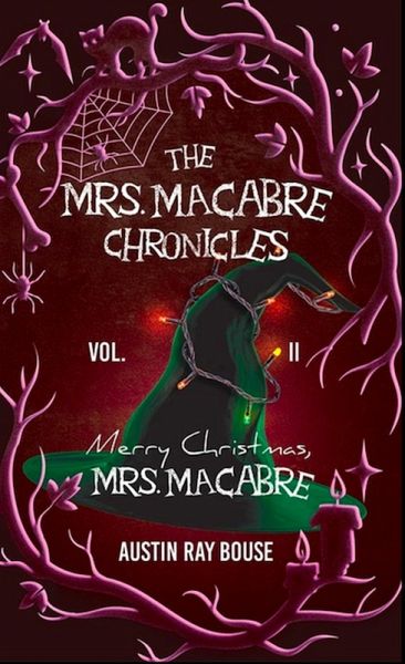 Merry Christmas, Mrs. Macabre (The Mrs. Macabre Chronicles, #2) (eBook, ePUB) Merry Christmas, Mrs. Macabre (The Mrs. Macabre Chronicles, #2) (eBook, ePUB)