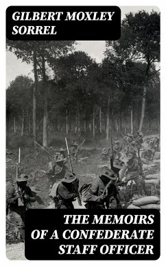 The Memoirs of a Confederate Staff Officer (eBook, ePUB) - Sorrel, Gilbert Moxley