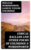 Lyrical Ballads and Other Poems of Coleridge & Wordsworth (eBook, ePUB)