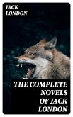 The Complete Novels of Jack London (eBook, ePUB)