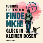 Finde mich! Glück in kleinen Dosen (MP3-Download)