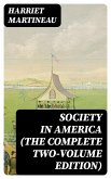Society in America (The Complete Two-Volume Edition) (eBook, ePUB)