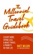 The Millennial Travel Guidebook: Escape... - Bild 1