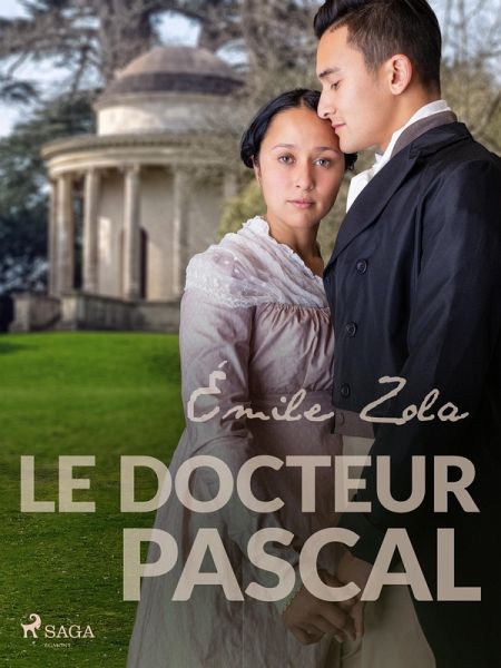 Le Docteur Pascal (eBook, ePUB) Le Docteur Pascal (eBook, ePUB)