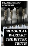 Biological Warfare: The Bitter Truth (eBook, ePUB)