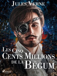 Cover Les Cinq Cents Millions de la Bégum (eBook, ePUB)