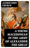 A Young Macedonian in the Army of Alexander the Great (eBook, ePUB)