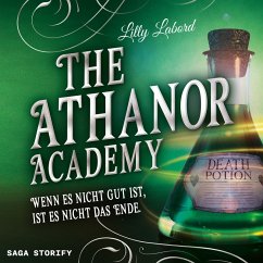 The Athanor Academy - Wenn es nicht gut ist, ist es nicht das Ende (Band 3) (MP3-Download) - Labord, Lilly