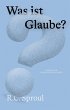 Was ist Glaube? (eBook, ePUB) - Bild 1