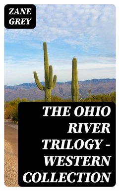 The Ohio River Trilogy - Western Collection (eBook, ePUB) - Grey, Zane