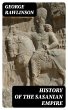 History of the Sasanian Empire (eBook,... - Bild 1