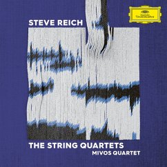 Steve Reich: The String Quartets - Mivos Quartet