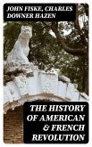The History of American & French Revolution (eBook, ePUB)