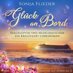 Glück an Bord - Herzklopfen und Meeresrauschen: Ein Kreuzfahrt-Liebesroman (Verliebt auf hoher See 2) (MP3-Download) - Flieder, Sonja
