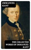 The Collected Works of Immanuel Kant (eBook, ePUB)