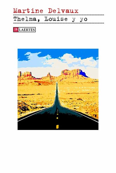 Thelma, Louise y yo (eBook, ePUB) Thelma, Louise y yo (eBook, ePUB)